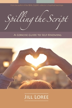 Paperback Spilling the Script: A Concise Guide to Self-Knowing Book