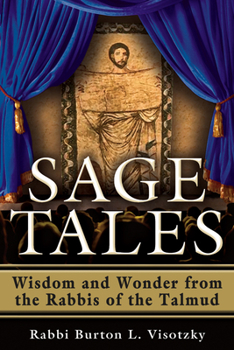 Paperback Sage Tales: Wisdom and Wonder from the Rabbis of the Talmud Book