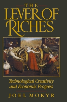 Paperback The Lever of Riches: Technological Creativity and Economic Progress Book