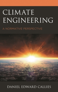 Paperback Climate Engineering: A Normative Perspective Book