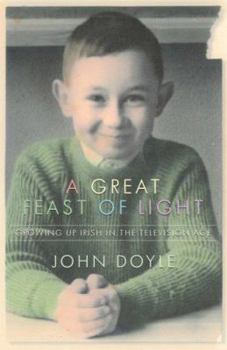 Paperback A Great Feast of Light: Growing Up Irish in the Television Age Book