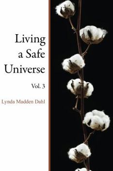Paperback Living a Safe Universe, Vol. 3: A Book for Seth Readers Book
