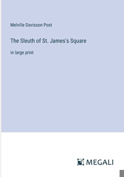 Paperback The Sleuth of St. James's Square: in large print Book