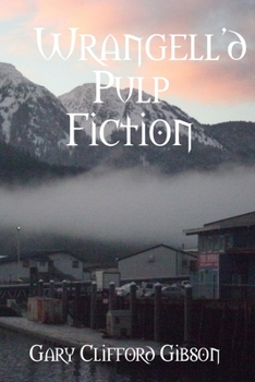 Paperback Wrangell'd Pulp Fiction Book