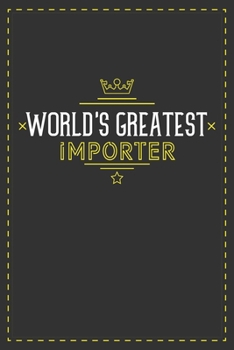 Paperback World's Greatest Importer: Lined notebook - best gift for Importer Book