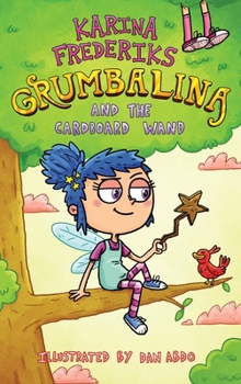 Grumbalina And The Day Everything Changed - Book #1 of the Grumbalina Book