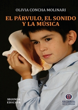 Paperback El párvulo, el sonido y la música [Spanish] Book