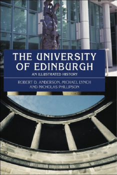 Paperback The University of Edinburgh: An Illustrated History Book