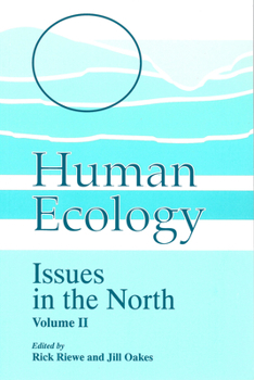 Paperback Human Ecology, Volume II: Issues in the North Book