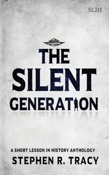 Paperback The Silent Generation: A Short Lesson in History Anthology Book