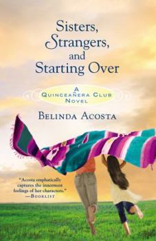 Sisters, Strangers, and Starting Over - Book #2 of the Quinceanera Club