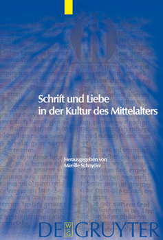 Hardcover Schrift und Liebe in der Kultur des Mittelalters [German] Book