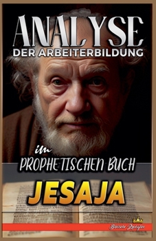 Paperback Analyse der Arbeiterbildung im Prophetischen Buch Jesaja [German] Book