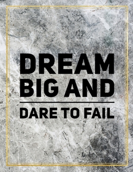 Dream big and dare to fail.: Marble Design 100 Pages Large Size 8.5" X 11" Inches Gratitude Journal And Productivity Task Book