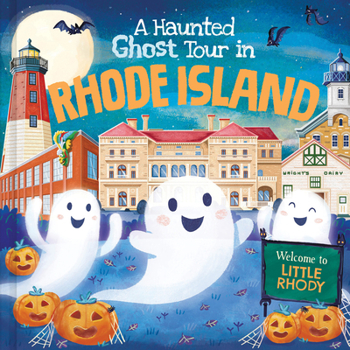 A Haunted Ghost Tour in Rhode Island: A Funny, Not-So-Spooky Halloween Picture Book for Boys and Girls 3-7
