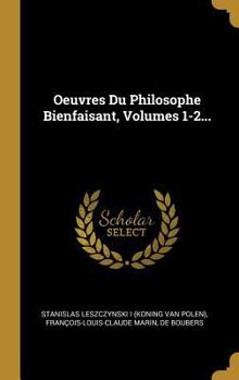 Hardcover Oeuvres Du Philosophe Bienfaisant, Volumes 1-2... [French] Book