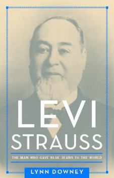 Hardcover Levi Strauss: The Man Who Gave Blue Jeans to the World Book