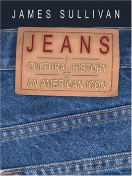 Hardcover Jeans: A Cultural History of an American Icon [Large Print] Book