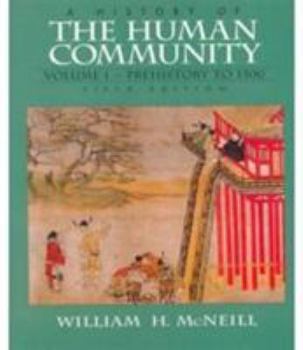 Paperback A History of the Human Community, Volume 1: Prehistory to 1500 Book