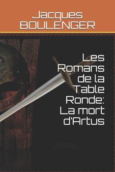 Paperback Les Romans de la Table Ronde: La mort d'Artus [French] Book