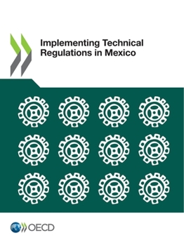Implementing Technical Regulations in Mexico