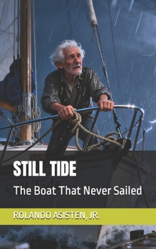 Paperback STILL TIDE: The Boat That Never Sailed Book
