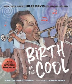 Hardcover Birth of the Cool: How Jazz Great Miles Davis Found His Sound Book