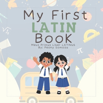 My First Latin Book: Meus Primus Liber SINENSIS