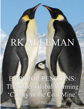 Paperback Emperor Penguins: The Other Global Warming 'Canary in the Coal Mine' Book