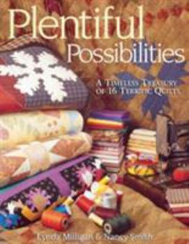 Paperback Plentiful Possibilities. a Timeless Treasury of 16 Terrific Quilts Book