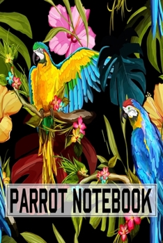 Paperback Parrot Notebook: Cute Parrots Gifts For Birds Lover To Writing Notes About Their Pets - Blank Lined Notebook Book