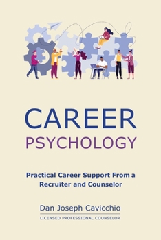 Paperback Career Psychology: Practical Career Support From a Recruiter and Counselor Book