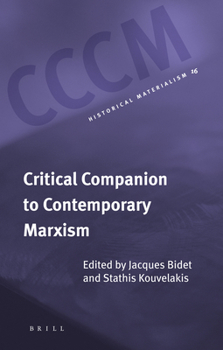 Critical Companion to Contemporary Marxism - Book #18 of the Historical Materialism