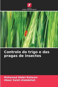 Controlo do trigo e das pragas de insectos (Portuguese Edition)