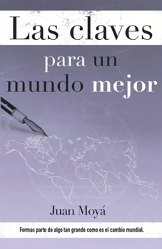 Paperback Las claves para un mundo mejor: Las claves para un mundo mejor [Spanish] Book