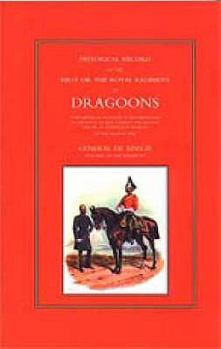 Paperback Historical Record of the First, or the Royal Regiment of Dragoons Book
