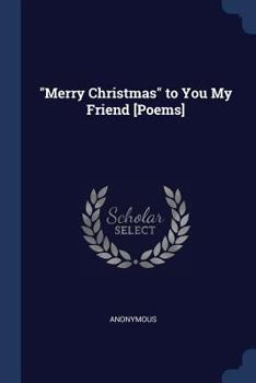 Paperback "Merry Christmas" to You My Friend [Poems] Book