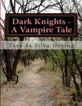 Paperback Dark Knights - A Vampire Tale Book