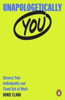 Paperback Unapologetically You: Harness Your Individuality and Stand Out at Work Book