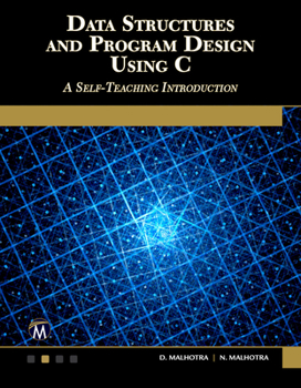 Paperback Data Structures and Program Design Using C: A Self-Teaching Introduction Book