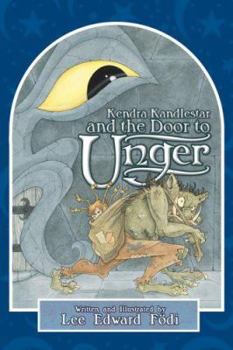 Kendra Kandlestar and the Door to Unger - Book #2 of the Chronicles of Kendra Kandlestar