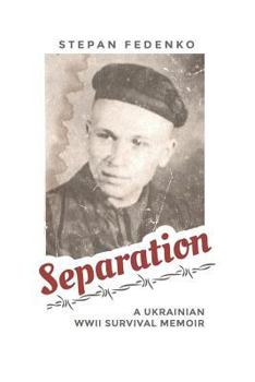 Paperback Separation: A Ukrainian WWII Survival Memoir Book