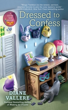 Dressed to Confess - Book #3 of the Costume Shop Mystery