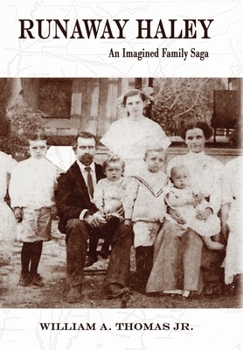 Hardcover Runaway Haley: An Imagined Family Saga Book