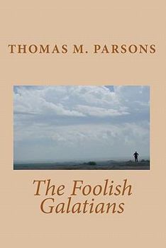 Paperback The Foolish Galatians Book