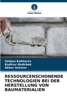 Paperback Ressourcenschonende Technologien Bei Der Herstellung Von Baumaterialien [German] Book