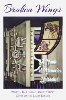 Paperback Broken Wings: A Vault of Memories Unleashed Book