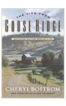 Paperback The View from Goose Ridge: Watching Nature Seeing Life Book