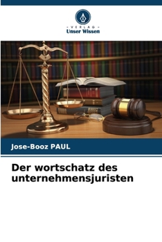 Der wortschatz des unternehmensjuristen (German Edition)