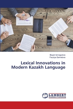 Paperback Lexical Innovations in Modern Kazakh Language Book